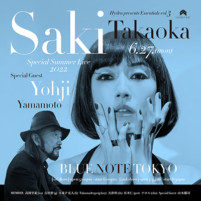 Hydra Presents Essentials vol.3 “Saki Takaoka, Yohji Yamamoto”