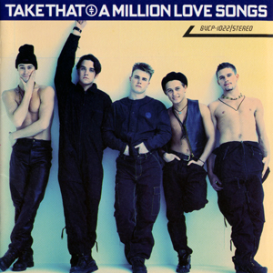 Take That “Million Love Songs” Japanese Edition